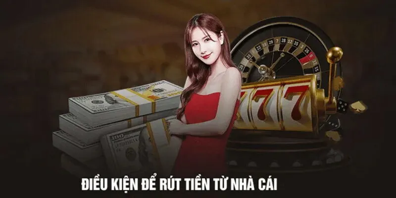 Hướng dẫn chi tiết Rút Tiền Kwin nhanh chóng, an toàn và hiệu quả nhất 2 Điều kiện rút tiền Kwin được quy định khá chặt chẽ