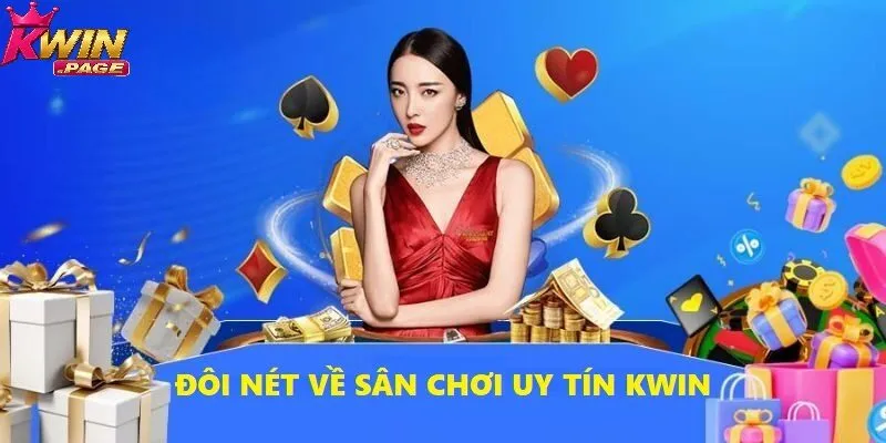 Đôi nét giới thiệu nền tảng giải trí Kwin